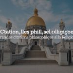 Citation philo religion : grandes citations philosophiques sur la religion